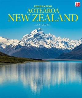 "Enchanting Aotearoa New Zealand" by Light, Liz
