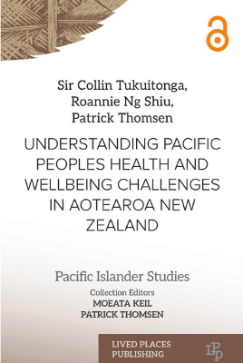 "Understanding Pacific Peoples Health and Wellbeing Challenges in Aotearoa New Zealand"