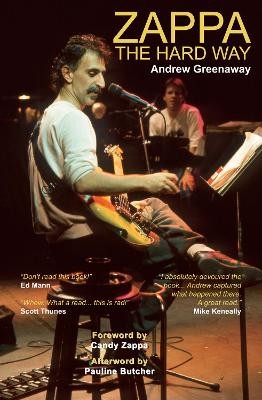 "Zappa the Hard Way" by Greenaway, Andrew, 1958-