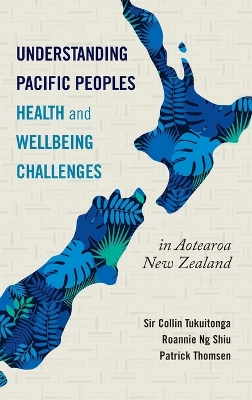 "Understanding Pacific Peoples Health and Wellbeing Challenges in Aotearoa New Zealand"