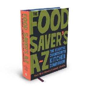"The Food Saver's A-Z" by Elliott-Howery, Alex