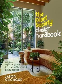 "The Plant Society Design Handbook" by Chongue, Jason