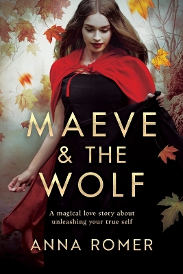 "Maeve & the Wolf" by Romer, Anna (Novelist)