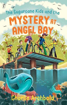 "The Sugarcane Kids and the Mystery at Angel Bay" by Archbold, Charlie