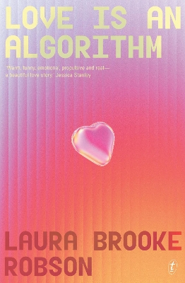 "Love Is An Algorithm" by Robson, Laura Brooke