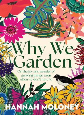 "Why We Garden" by Moloney, Hannah