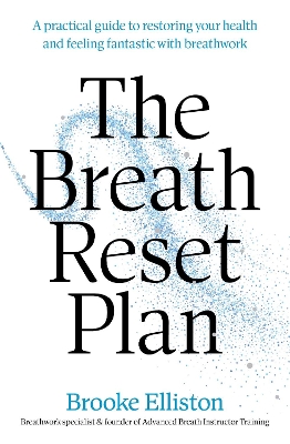 "The Breath Reset Plan" by Elliston, Brooke