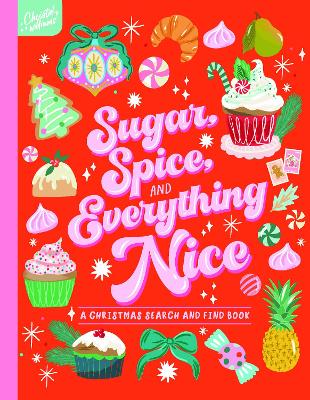 "Sugar, Spice, and Everything Nice" by Williams, Christie (Illustrator)