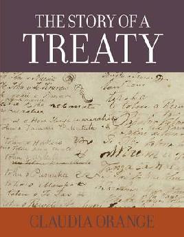 "The Story of A Treaty" by Orange, Claudia, 1938-