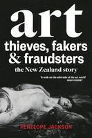 Art Thieves, Fakers &amp; Fraudsters