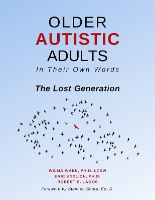 "Older Autistic Adults, in Their Own Words" by Wake, Wilma
