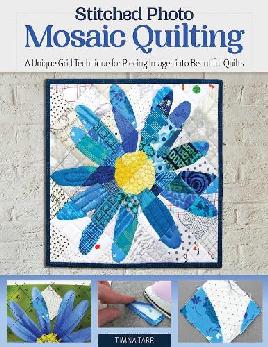 "Stitched Photo Mosaic Quilting" by Tarr, Timna