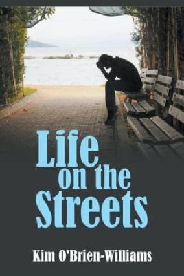"Life on the Streets" by O'Brien-Williams, Kim