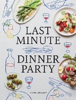 "Last Minute Dinner Party" by Unsworth, Frankie