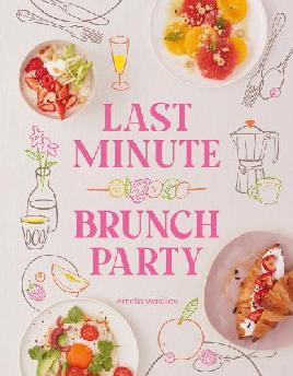 "Last Minute Brunch Party" by Wasiliev, Amelia