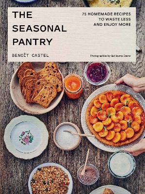 "The Seasonal Pantry" by Castel, Benoît