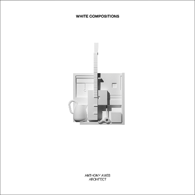 "White Compositions" by Ames, Anthony, 1944-