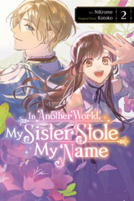 In Another World, My Sister Stole My Name, Vol 2