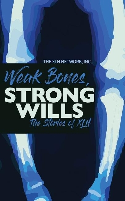 "Weak Bones, Strong Wills"