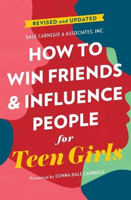 "How to Win Friends and Influence People for Teen Girls" by Carnegie, Donna Dale