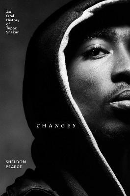 Catalogue record for Changes: An oral history of Tupac Shakur