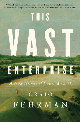 "This Vast Enterprise" by Fehrman, Craig