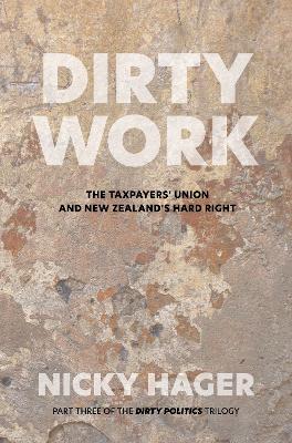 "Dirty Work" by Hager, Nicky, 1958-
