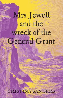 Catalogue search for Mrs Jewell and the Wreck of the General Grant