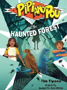 "Pipi and Pou and the Haunted Forest" by Tipene, Tim, 1972-