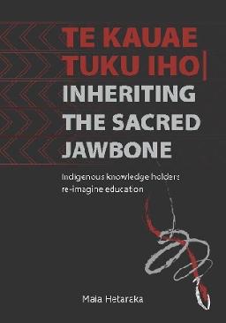 "Te Kauae Tuku Iho" by Hetaraka, Maia