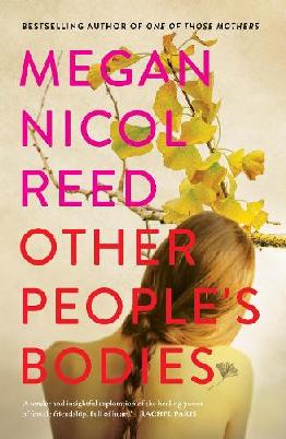 "Other People's Bodies" by Reed, Megan Nicol