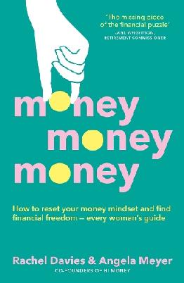 "Money, Money, Money" by Davies, Rachel (Financial advisor)