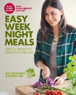 "Easy Week Night Meals" by Lim, Nadia, 1985-