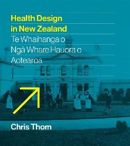 "Health Design in New Zealand" by Thom, Chris