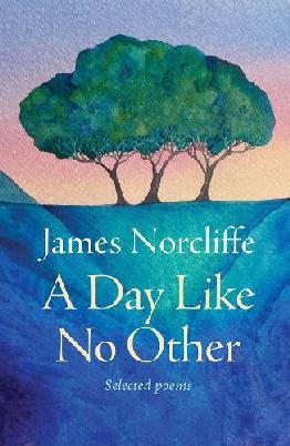 "A Day Like No Other" by Norcliffe, James, 1946-
