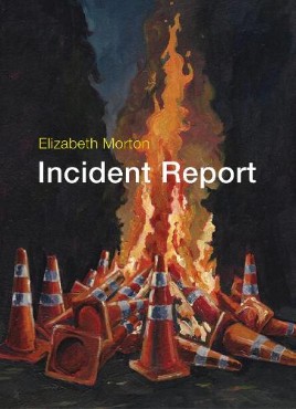 "Incident Report" by Morton, Elizabeth, 1985-