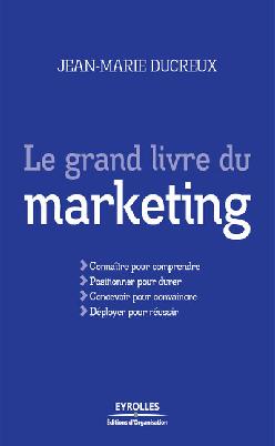 Le grand livre du marketing