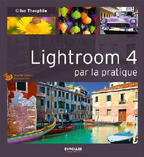 Lightroom 4 Par La Pratique Ed. 1