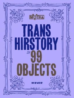 Catalogue record for Trans Hirstory in 99 Objects