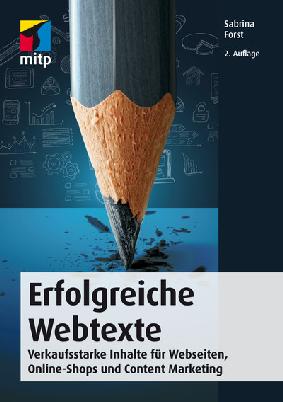 Erfolgreiche Webtexte - Verkaufsstarke Inhalte Für Webseiten, Online-Shops Und Content Marketing Erfolgreiche Webtexte - Verkaufsstarke Inhalte Für Webseiten, Online-Shops Und Content Marketing