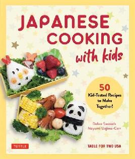 "Japanese Cooking With Kids" by Samuels, Debra