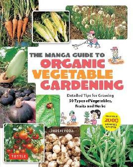 "The Manga Guide to Organic Vegetable Gardening" by Yoda, Hideki