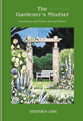 "The Gardener's Mindset" by Orr, Stephen, 1965-