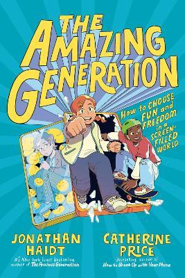 "The Amazing Generation" by Haidt, Jonathan