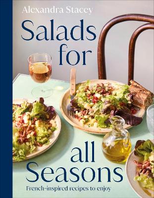 "Salads for All Seasons" by Stacey, Alexandra