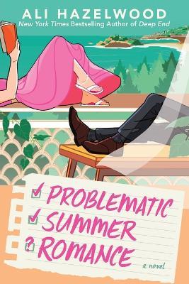 "Problematic Summer Romance" by Hazelwood, Ali