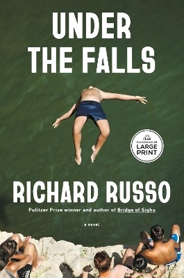 "Under the Falls" by Russo, Richard, 1949-