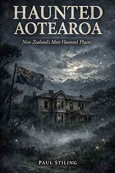 "Haunted Aotearoa" by Stiling, Paul