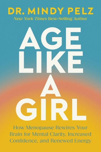"Age Like A Girl" by Pelz, Mindy