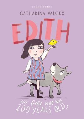 "Edith: The Girl Who Was 100 Years Old" by Valckx, Catharina